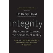 DR HENRY CLOUD Integrity: The Courage to Meet the Demands of Reality (Paperback)