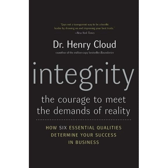 Integrity: The Courage to Meet the Demands of Reality, (Paperback)