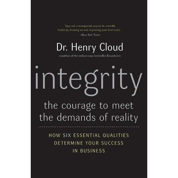 Integrity: The Courage to Meet the Demands of Reality, (Paperback)