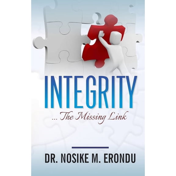 Integrity: The Missing Link (Paperback)