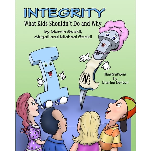 Integrity: What Kids Shouldn't Do and Why, (Paperback)