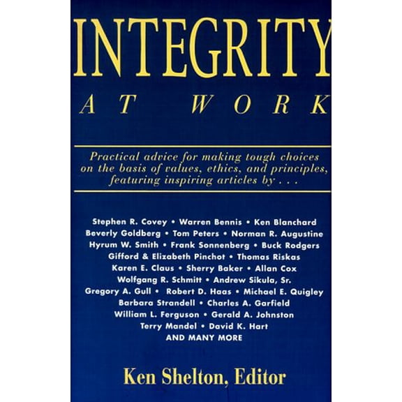 Pre-Owned Integrity at Work Executive Excellence Classics Series Hardcover Shelton, Ken
