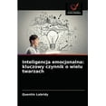 thumbnail image 1 of Inteligencja emocjonalna : kluczowy czynnik o wielu twarzach (Paperback), 1 of 1
