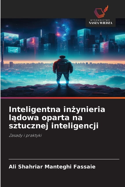 Inteligentna inżynieria lądowa oparta na sztucznej inteligencji, (Paperback)