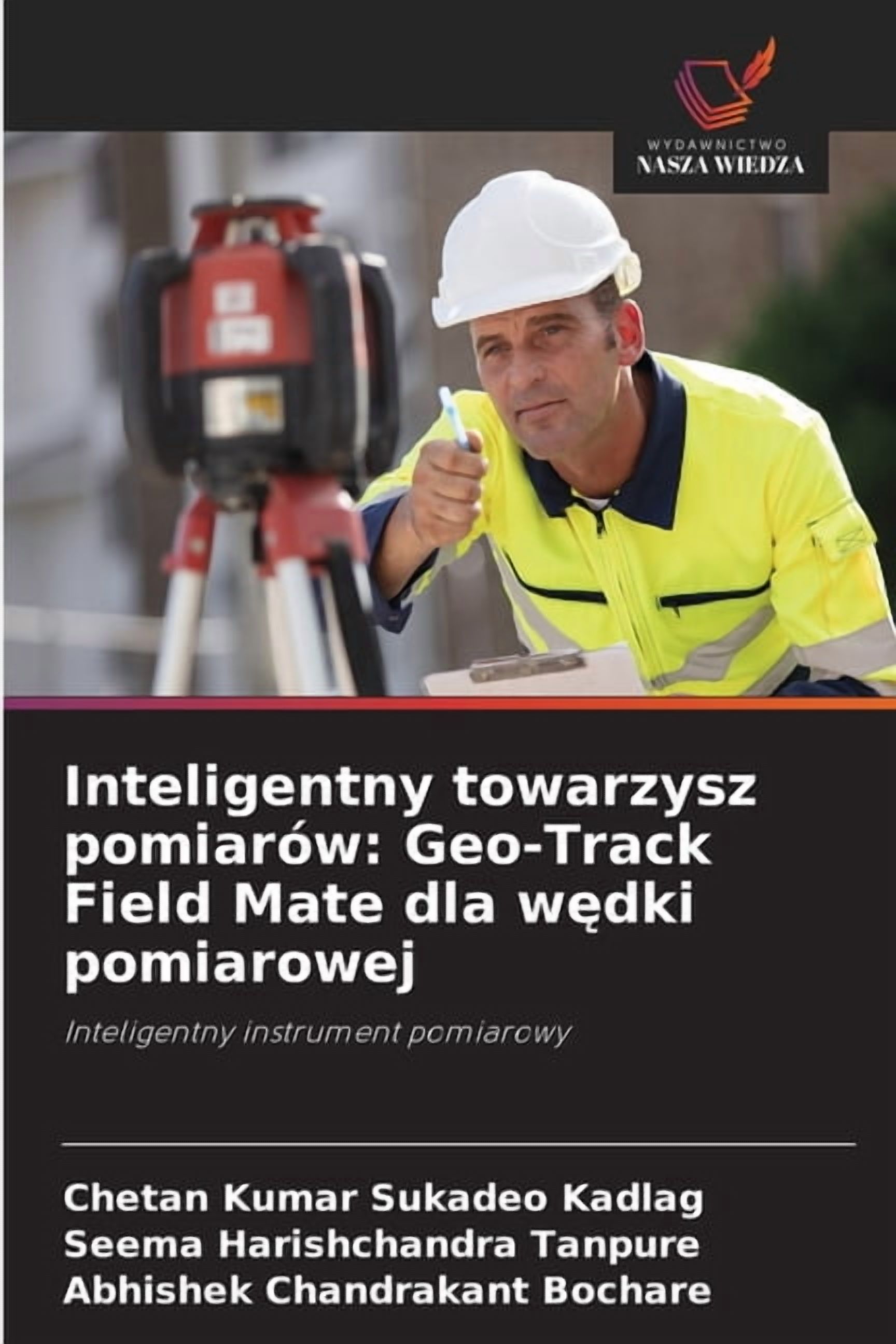 Inteligentny towarzysz pomiarÃ³w: Geo-Track Field Mate dla wędki pomiarowej, (Paperback)