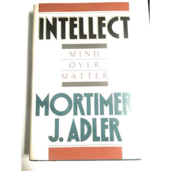 Pre-Owned Intellect: Mind Over Matter (Hardcover) 002500350X 9780025003507