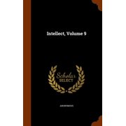 Intellect, Volume 9 Hardcover