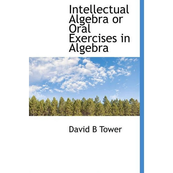 Intellectual Algebra or Oral Exercises in Algebra (Hardcover)