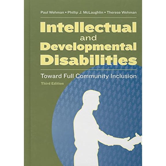Pre-Owned Intellectual and Developmental Disabilities: Toward Full Community Inclusion (Hardcover) 0890799903 9780890799901