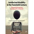 thumbnail image 1 of Intellectual Disability in the Twentieth Century: Transnational Perspectives on People, Policy, and Practice, (Paperback), 1 of 1