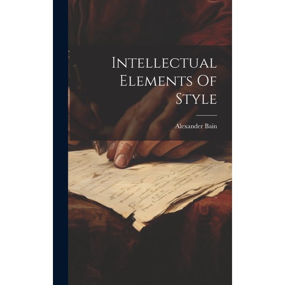 Intellectual Elements Of Style (Hardcover)