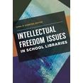 thumbnail image 1 of Intellectual Freedom Issues in School Libraries, (Paperback), 1 of 1