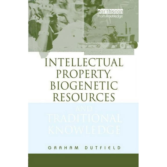 Intellectual Property, Biogenetic Resources and Traditional Knowledge, (Paperback)