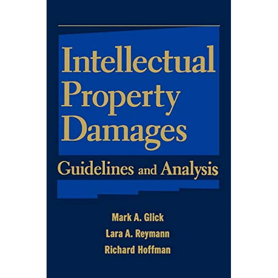 Pre-Owned Intellectual Property Damages: Guidelines and Analysis (Hardcover) 0471237191 9780471237198