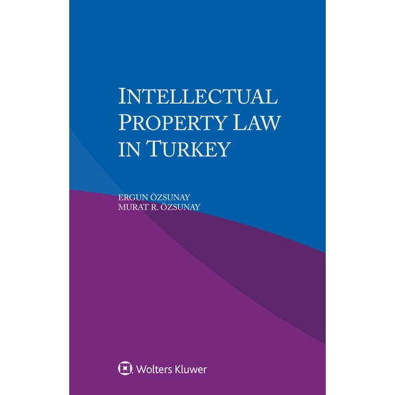 Intellectual Property Law in Turkey, (Paperback)