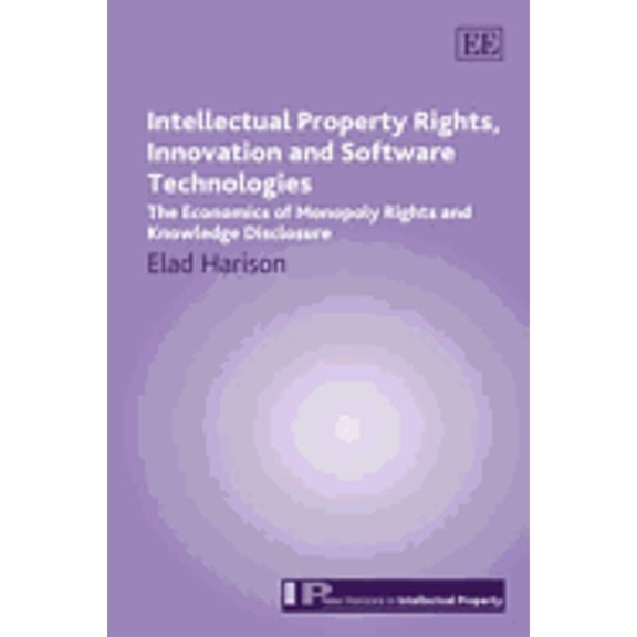 Pre-Owned Intellectual Property Rights, Innovation and Software Technologies: The Economics of (Hardcover 9781847205827) by Elad Harison
