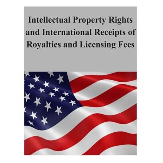 Fee Rights Intellectual Property Rights and International Receipts of Royalties ...