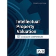 thumbnail image 1 of Intellectual Property Valuation Case Law Compendium, Fourth Edition (Hardcover), 1 of 1