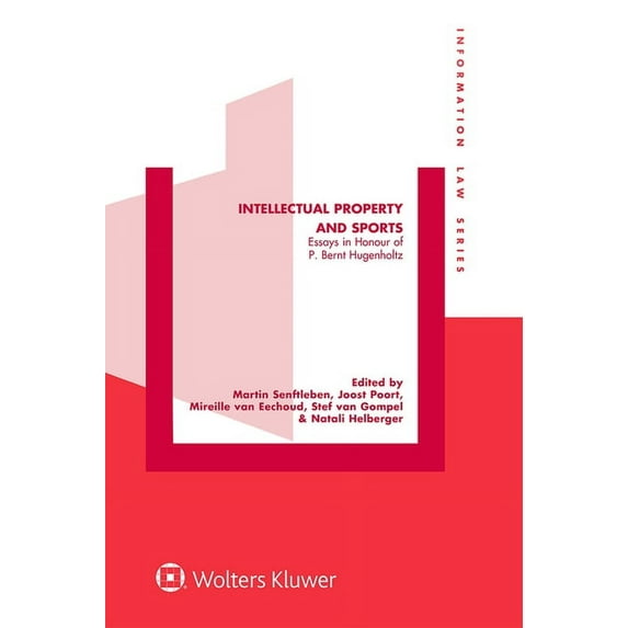 Intellectual Property and Sports : Essays in Honour of P. Bernt Hugenholtz