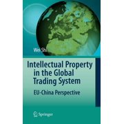 Intellectual Property in the Global Trading System Eu-China Perspective, Hardcover