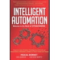 thumbnail image 1 of Intelligen Automation: Benvenuto nel mondo del Hyperautomation: scopri come sfruttare l'intelligenza artificiale pe, (Paperback), 1 of 1
