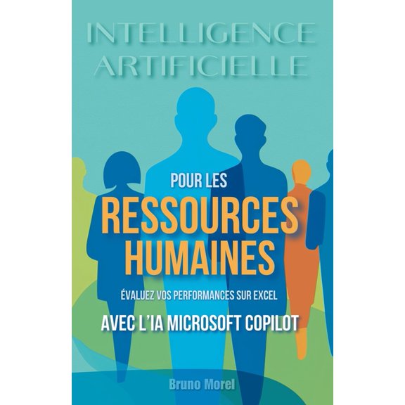 Intelligence Artificielle pour les Ressources Humaines: valuez vos performances sur Excel, (Paperback)