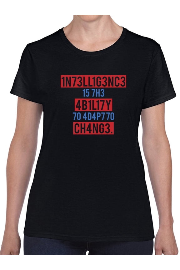 Intelligence Is Ability To Adapt To Change Science Quote Women Black T-Shirt, Female Large