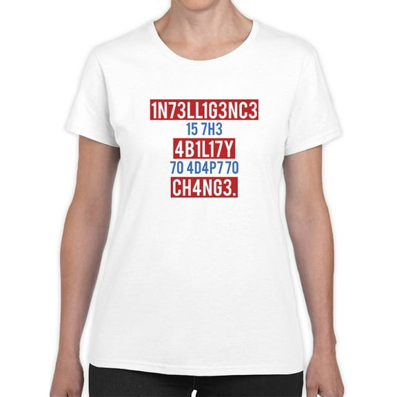 Intelligence Is Ability To Adapt To Change Science Quote Women White T-Shirt, Female Small