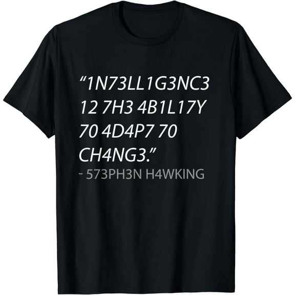 Intelligence Is The Ability To Adapt To Change T-Shirt T-Shirt