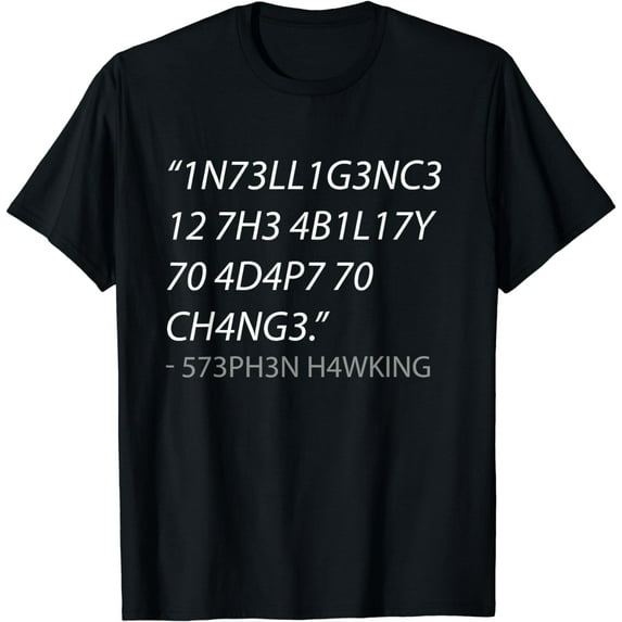 Intelligence Is The Ability To Adapt To Change T-Shirt T-Shirt
