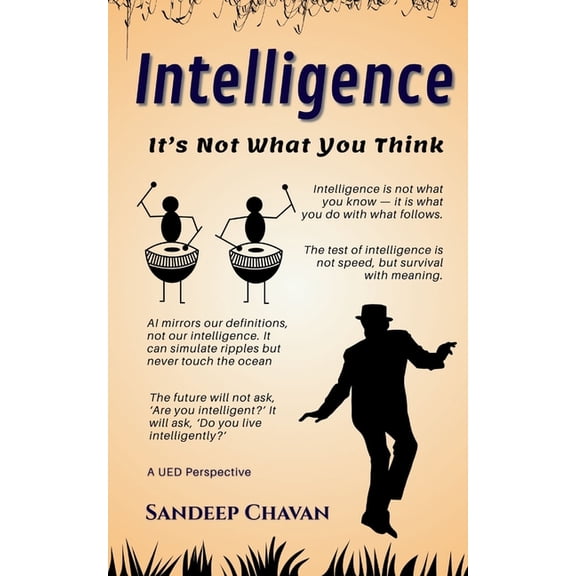 Intelligence: It's Not What You Think, (Paperback)