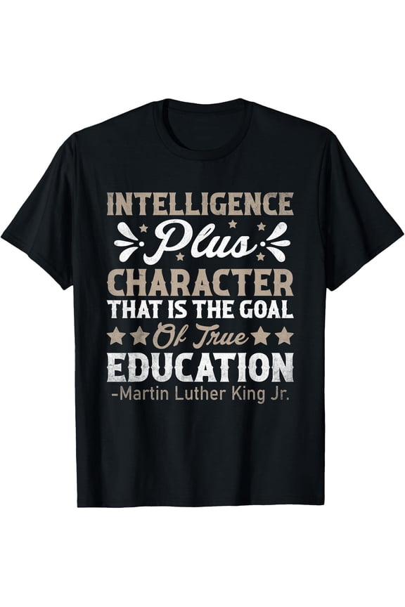 Intelligence Plus Character MLK Day Black History Month BLM Tee