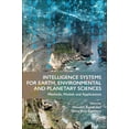 thumbnail image 1 of Intelligence Systems for Earth, Environmental and Planetary Sciences: Methods, Models and Applications, (Paperback), 1 of 1