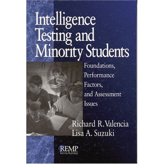 Pre-Owned Intelligence Testing and Minority Students: Foundations, Performance Factors, and Assessment Issues (Hardcover) 0761912304 9780761912309