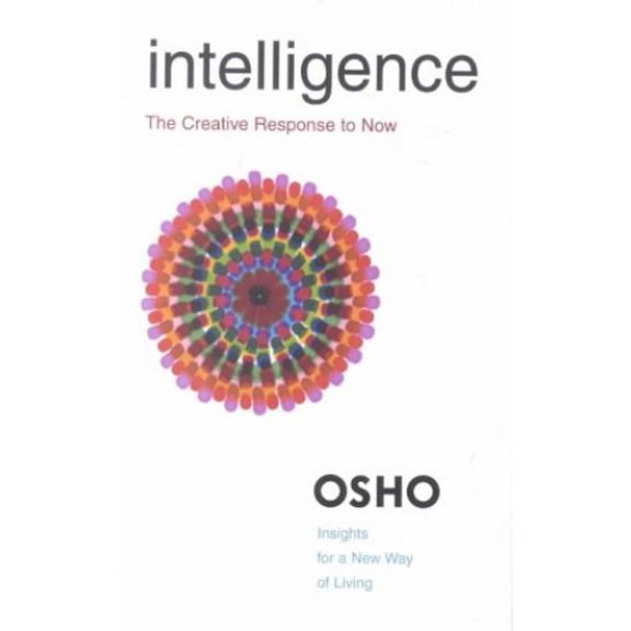 Pre-Owned Intelligence: The Creative Response to Now (Osho Insights for a New Way of Living) Paperback