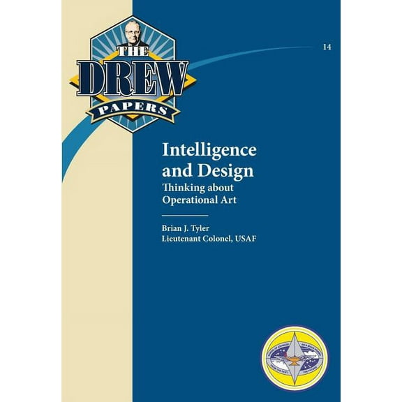 Intelligence and Design: Thinking about Operational Art (Paperback)