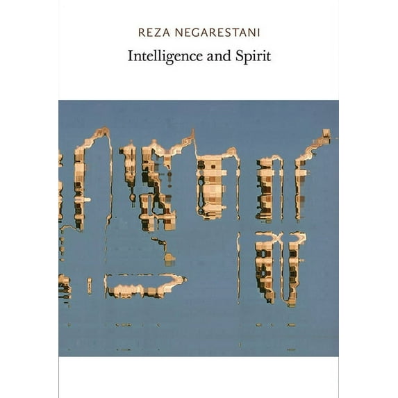 Intelligence and Spirit, (Paperback)
