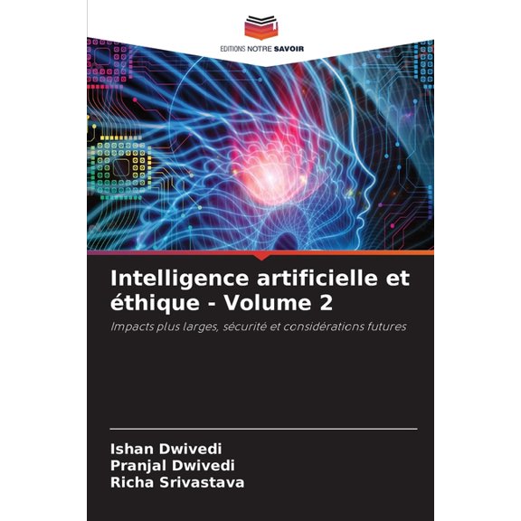 Intelligence artificielle et thique - Volume 2, (Paperback)