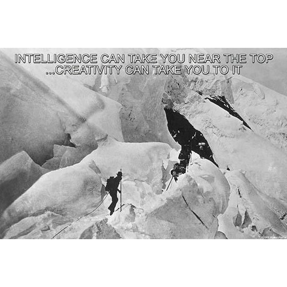 Intelligence can take you near the top� creativity can take you to it. Poster Print by Wilbur Pierce (24 x 36)