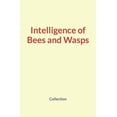 thumbnail image 1 of Intelligence of Bees and Wasps, (Paperback), 1 of 1
