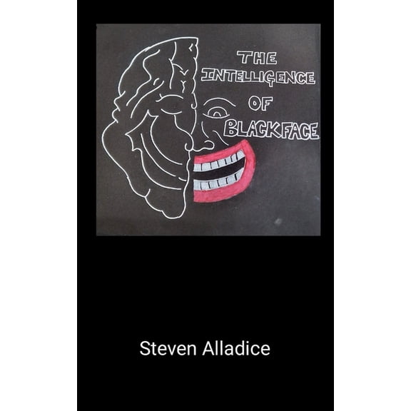 The Intelligence of Blackface (Paperback)