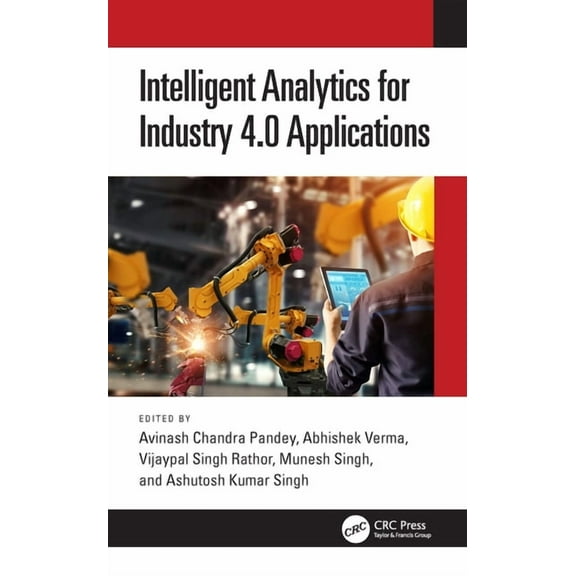 Intelligent Analytics for Industry 4.0 Applications, (Paperback)