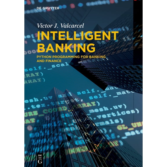 Intelligent Banking: Python Programming for Banking and Finance, (Paperback)