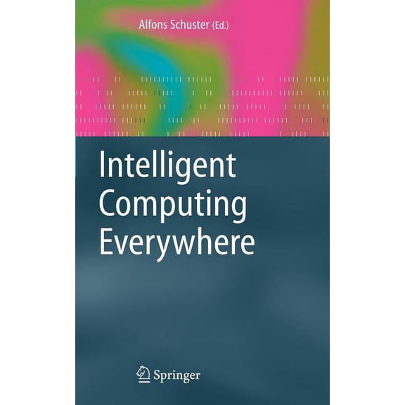 Intelligent Computing Everywhere, (Hardcover)