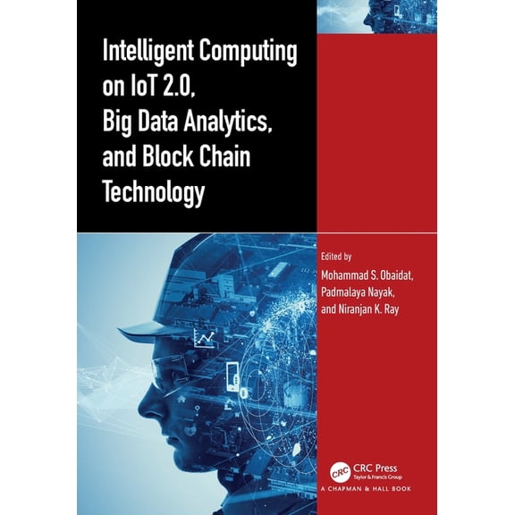 Intelligent Computing on IoT 2.0, Big Data Analytics, and Block Chain Technology, (Paperback)