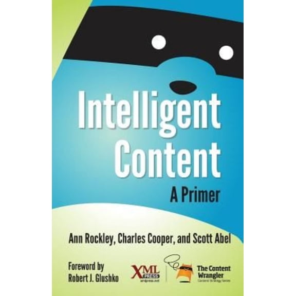 Intelligent Content: A Primer (Paperback)