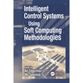 thumbnail image 1 of Intelligent Control Systems Using Soft Computing Methodologies, (Hardcover), 1 of 1