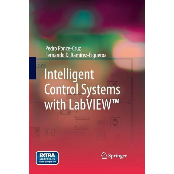 Intelligent Control Systems with Labview(tm), (Paperback)
