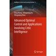 thumbnail image 1 of Intelligent Control and Learning Systems Advanced Optimal Control and Applications Involving Critic Intelligence, Book 6, (Hardcover), 1 of 1