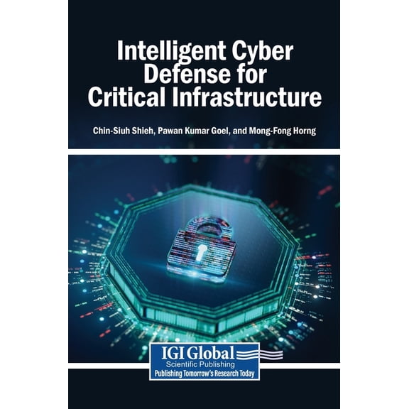 Intelligent Cyber Defense for Critical Infrastructure, (Hardcover)